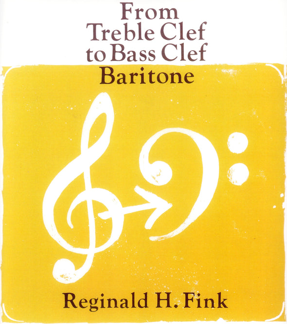 Cover for From Treble Clef to Bass Clef Baritone by Reginald H. Fink A progressive reading book to assist the treble clef baritone player to learn to read bass clef.