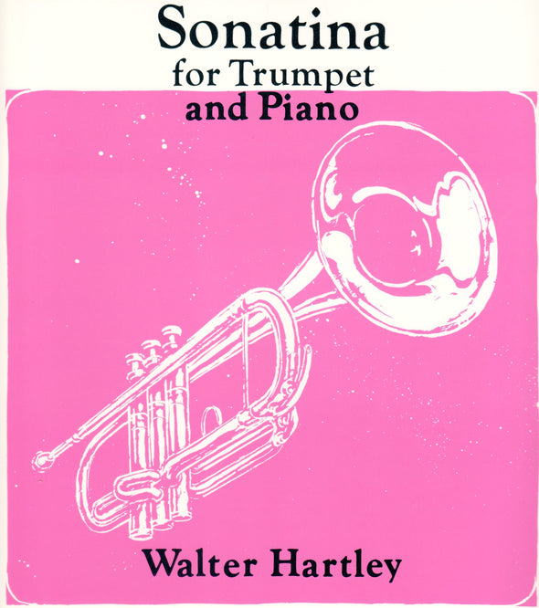 Sonatina for Trumpet and Piano by Walter Hartley Dedicated to Charles Gleaves. Excellent High School or College Piece. Cover.